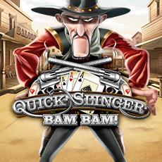 Quick Slinger Bam Bam