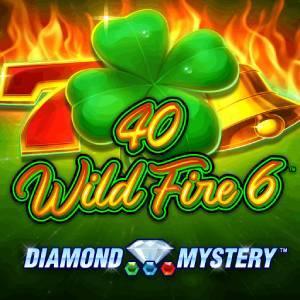 40 Wild Fire 6