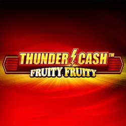 Thunder Cash - Fruity Fruity