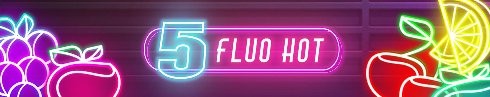 5 Fluo Hot Fazi