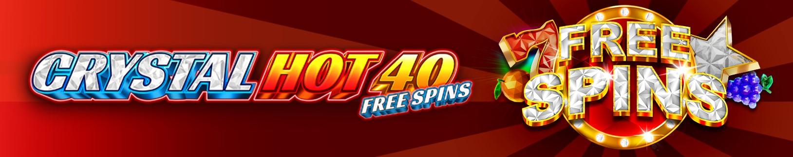 Crystal Hot 40 Free Spins Fazi