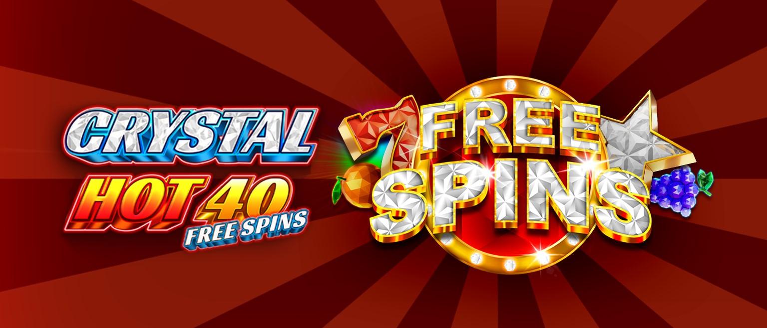 Crystal Hot 40 Free Spins Fazi